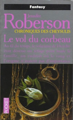 Chroniques de Cheysulis, tome 7 : Le vol du corbeau