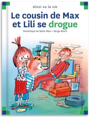Max et Lili, tome 61 - Le cousin de Max et Lili se drogue