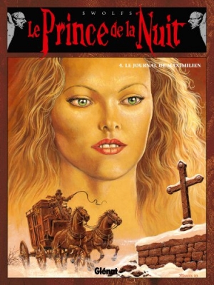 Le prince de la nuit, tome 4 : Le journal de Maximilien