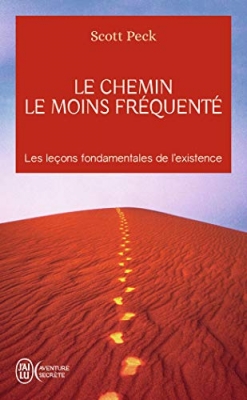 Le chemin le moins fréquenté - Apprendre à vivre avec la vie