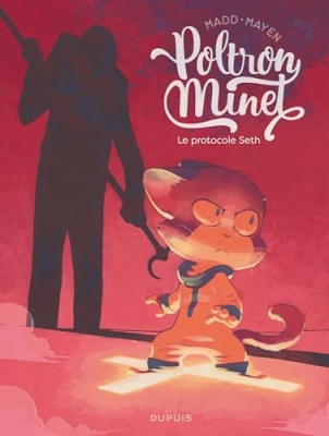 Poltron Minet, tome 2 : Le protocole Seth