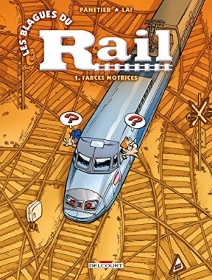 Les blagues du rail, tome 1 : Farces motrices