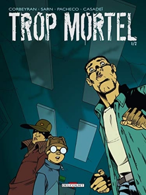 Trop mortel - Tome 1 Tome 01