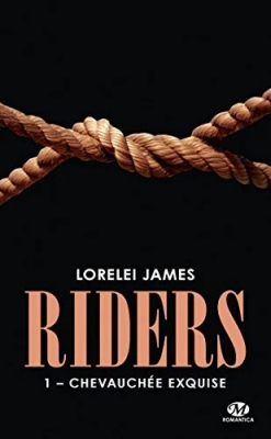Riders, tome 1 : Chevauchée exquise