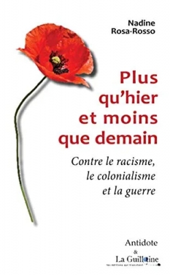 Plus qu’hier et moins que demain – Contre le racisme, le colonialisme et la guerre