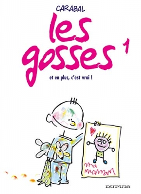 Les gosses, tome 1: Et En Plus, C'Est Vrai !