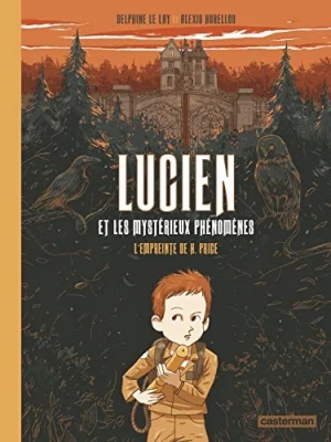 Lucien Et Les Mystérieux Phénomènes - Tome 1 - L'empreinte De H. Price