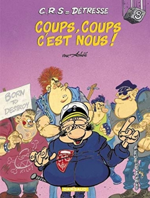 C.R.S = détresse, tome 8 - Coups, coups c'est nous !