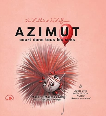 Les zalliés et les zaffreux : Azimut court dans tous les sens