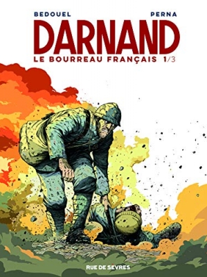 Darnand - Le bourreau français, tome 1