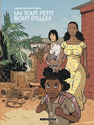 Trilogie africaine Zidrou-Beuchot - Tome 3 - Un Tout petit bout d'elles