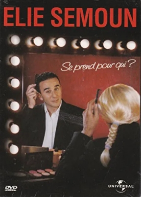 Elie semoun se prend pour qui ?