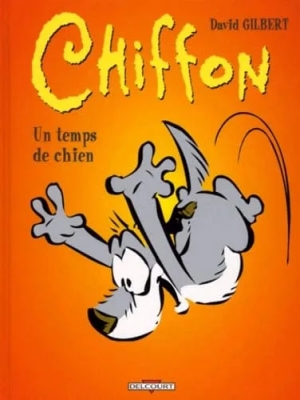 Chiffon - Tome 3 - Un temps de chien