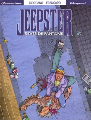 Jeepster, Tome 1 : Rêves de fantôme