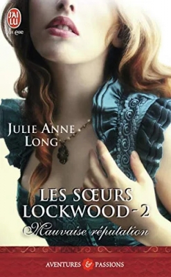 Les soeurs Lockwood, Tome 2 : Mauvaise réputation