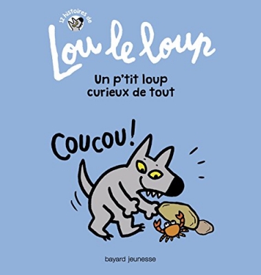 Lou le loup, tome 2 : Un petit loup curieux de tout