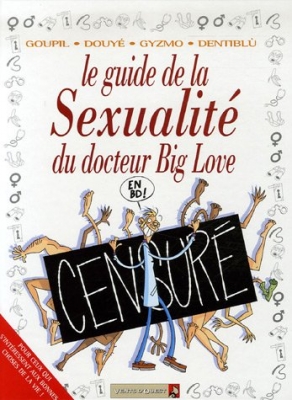 Les Guides en BD - Tome 30 - La Sexualité du docteur Big Love