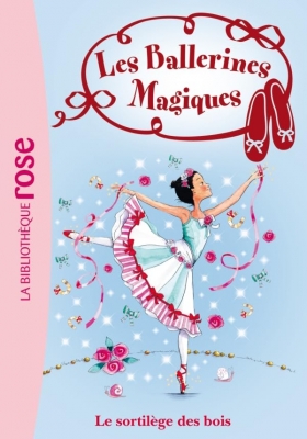 Les ballerines magiques, tome 16 - Le sortilège des bois