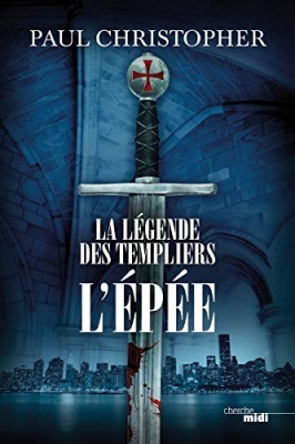 La légende des Templiers, tome 1 - L'épée