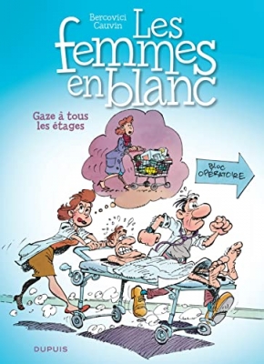 Les femmes en blanc, tome 2 - Gaze à tous les étages
