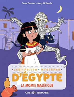 Les petits mystère d'Egypte, tome 2 - La momie maléfique