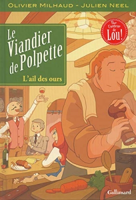 Le Viandier de Polpette (Tome 1-L'ail des ours)