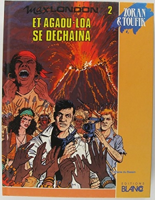 Max London, tome 2: Et Agaou-Loa se déchaina