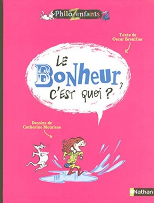 Le Bonheur, c'est quoi ?