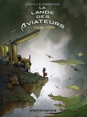 La lande des aviateurs, Tome 1 : Ceux qui restent