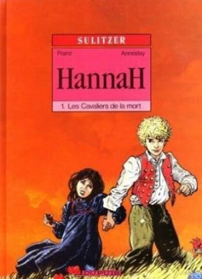 Hannah - Tome 1 - Les cavaliers de la mort
