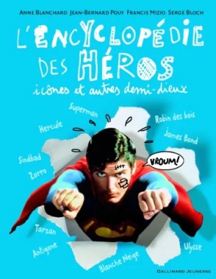 L'Encyclopédie des Héros, Icônes et autres demi-dieux