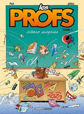 Les profs, tome 1: Interro surprise