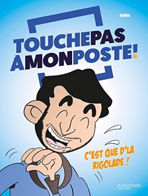 Touche pas à mon poste ! La Bd
