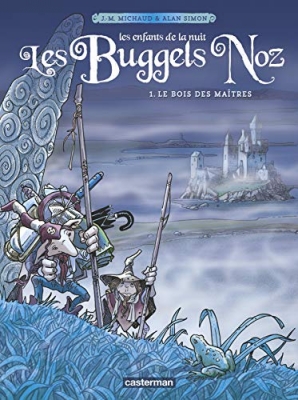 Les Buggels Noz, tome 1 : Le bois des maîtres