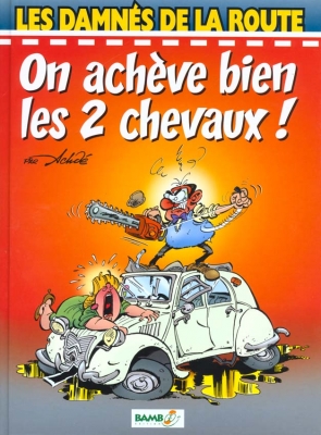 Les Damnés De La Route T01