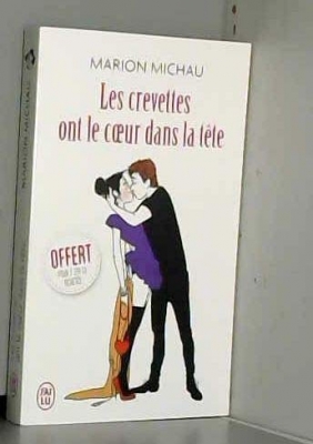 Les Crevettes ont le coeur dans la tête : Journal sexy d'une trentenaire
