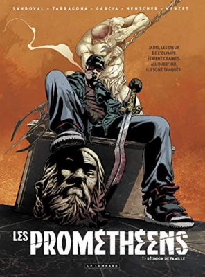 Les prométhéens - Tome 1 - Réunion de famille
