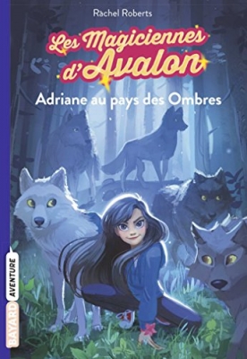 Les magiciennes d'Avalon, Tome 03 - Adriane au pays des Ombres