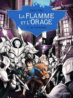 La Flamme et l'Orage, tome 2 : Les Alchimistes