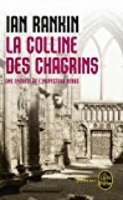 La Colline des chagrins : Une enquête de l'inspecteur Rebus