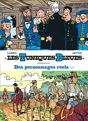 Les Tuniques Bleues présentent, tome 3 : Des personnages réels 1/2