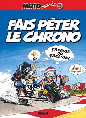 Motomania, tome 4 : Roule ma poule