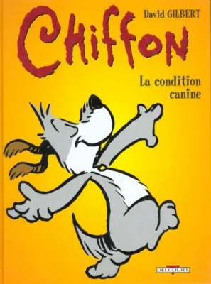 Chiffon - tome 1 - La condition canine
