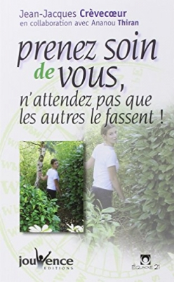 Prenez soin de vous, n'attendez pas que les autres le fassent !