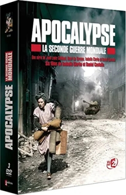 Apocalypse - La 2ème Guerre Mondiale