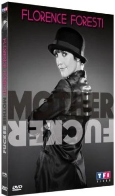 Florence Foresti - Mother Fucker