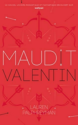 Maudit Cupidon, tome 2 : Maudit Valentin