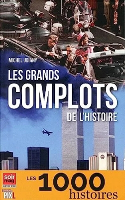 Les grands complots de l'Histoire