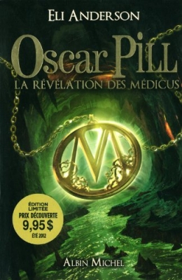 Oscar Pill - tome 1 - La révélation des Médicus