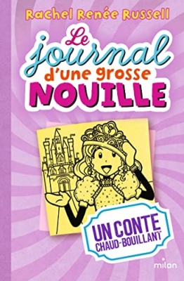 Le journal d'une grosse nouille, tome 8 - Un conte chaud bouillant